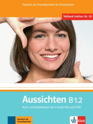 Aussichten B1.2 – Kurs/Arbeitsbuch + 2CD + DVD