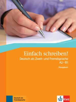 Einfach schreiben! (A2-B1) – Übungsbuch