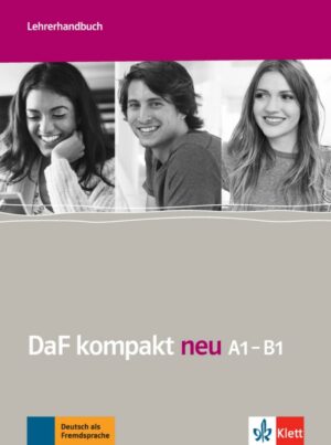 DaF Kompakt neu A1-B1 – Lehrerhandbuch