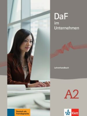 DaF im Unternehmen 2 (A2) – Lehrerhandbuch