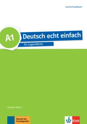 Deutsch echt einfach! 1 (A1) – Lehrerhandbuch