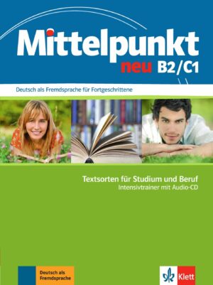 Mittelpunkt neu B1+ - C1 – Intensivtrainer Textsorten