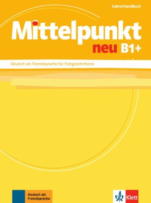 Mittelpunkt neu B1+  – Lehrerhandbuch