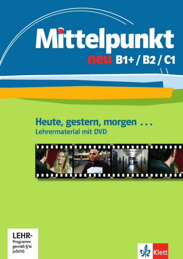 Mittelpunkt neu B1+ - C1 – Gestern heute morg. + DVD