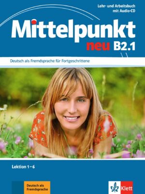 Mittelpunkt neu B2.1 – Lehr/Arbeitsbuch + CD (1-6)