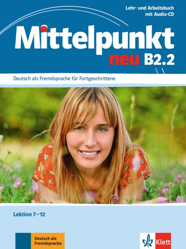 Mittelpunkt neu B2.2 – Lehr/Arbeitsbuch + CD (7-12)