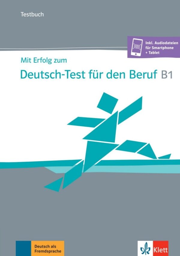 Mit Erfolg zum Deutsch-Test Beruf B1 – Testbuch