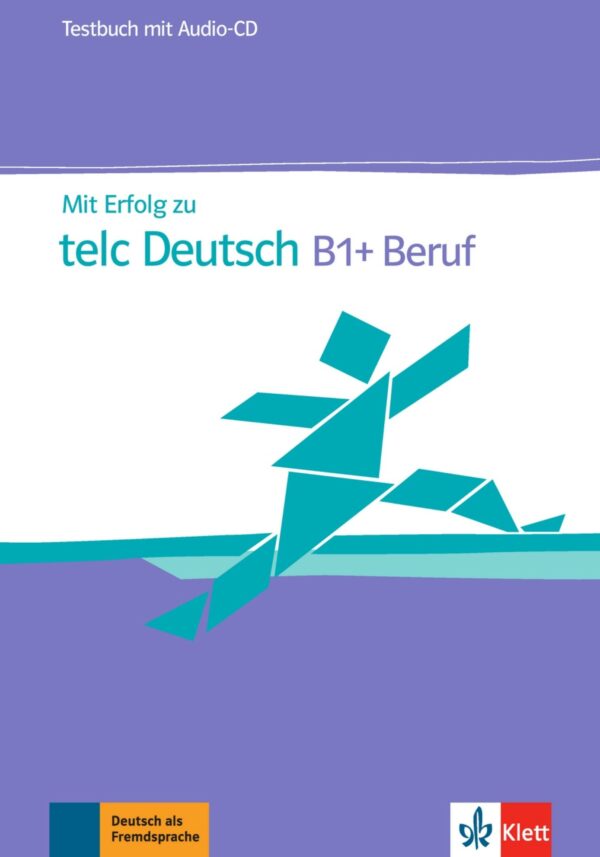 Mit Erfolg zu telc Deutsch B1+ Beruf – TB + CD