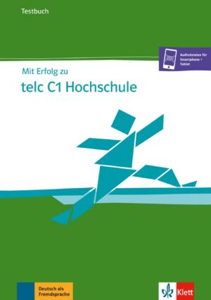 Mit Erfolg zu telc C1 Hochschule – Testbuch + CD