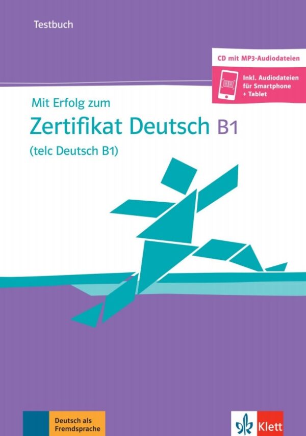 Mit Erfolg zum Zert. Deutsch (telc D.) B1 – TB + CD MP3