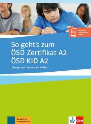 So geht´s zum ÖSD Zertifikat A2 – Übung/Testbuch