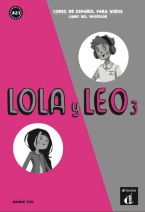 Lola y Leo 3 (A2.1) – Libro del profesor