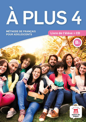 À plus! 4 (B1) – Livre de l'élève + CD