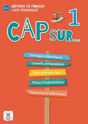 Cap Sur 1 (A1.1) – Guide pédagogique