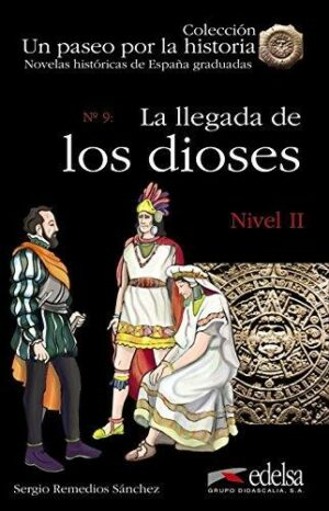 Un paseo por la historia - La llegada de los dioses /nivel 2/