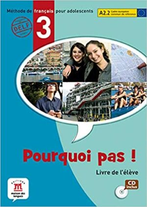 Pourquoi Pas 3 (A2.2) – Livre de l'élève + CD