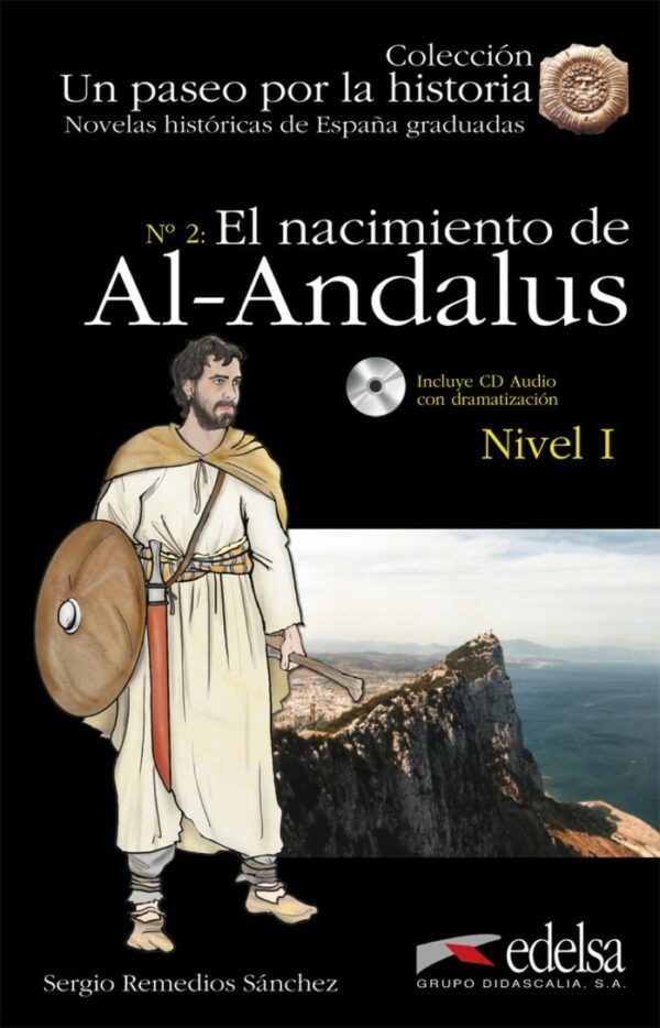 Un paseo por la historia - El nacimiento de Al-Andalus /nivel 1/