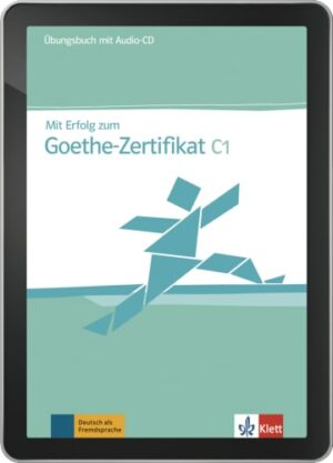 Mit Erfolg zum Goethe Zertifikat C1 – ÜB Tablet 1 rok